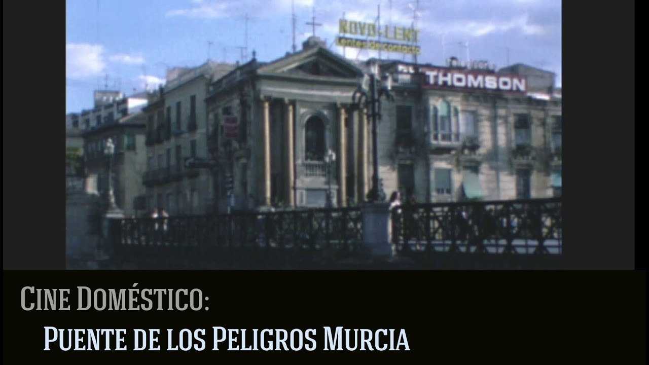 Puente de los Peligros, Murcia en los años 70. Cine doméstico.