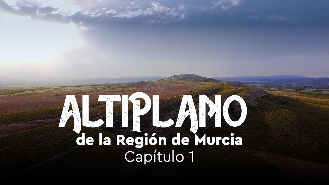 ALTIPLANO de la Región de Murcia capítulo 1