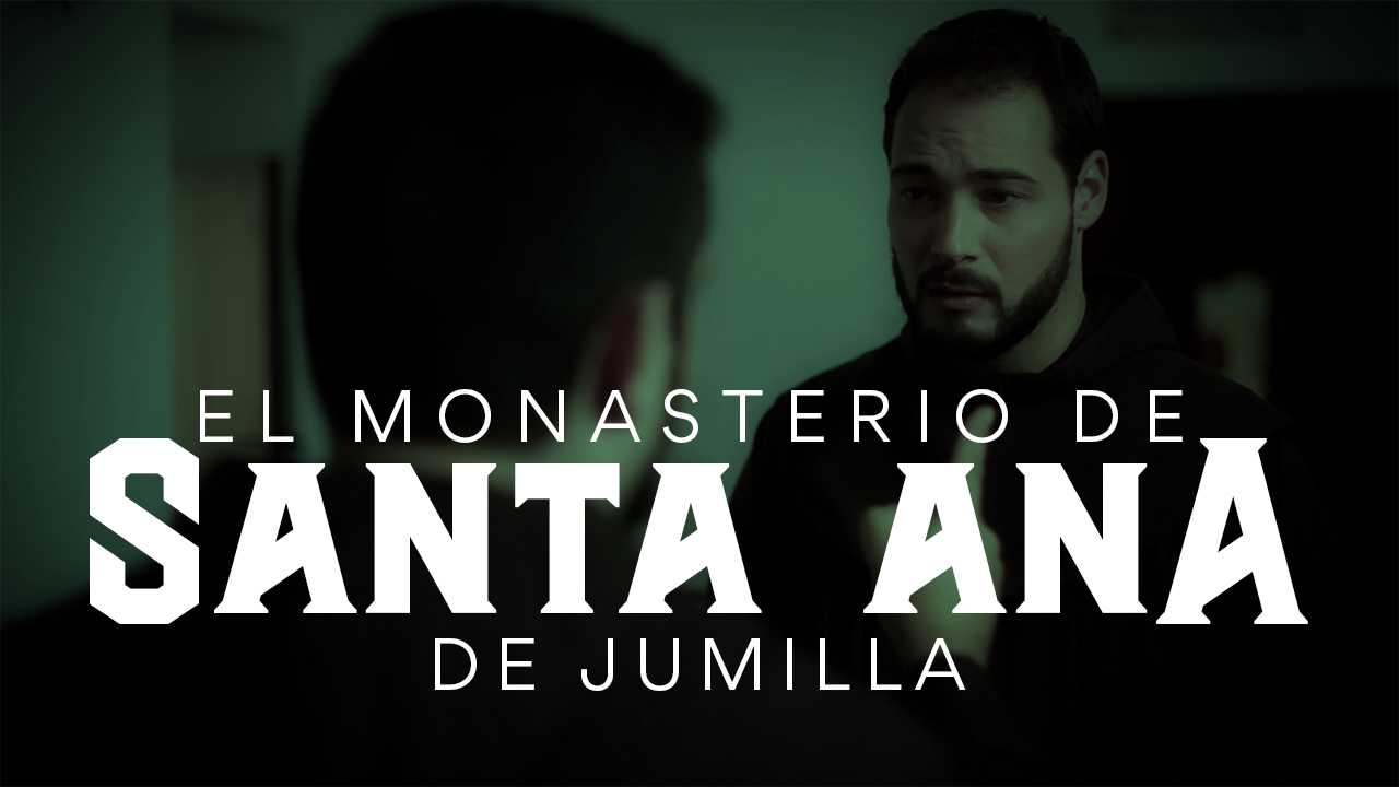 EL MONASTERIO DE SANTA ANA de Jumilla