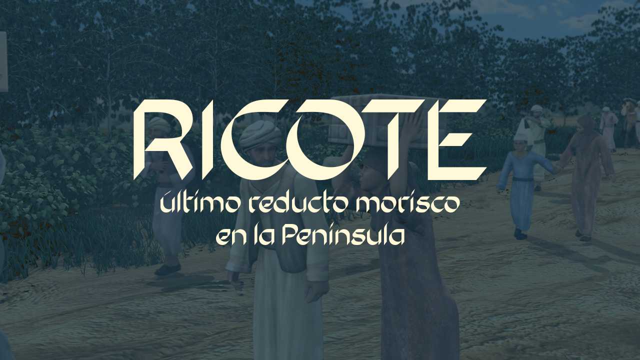 RICOTE último reducto morisco en la Península