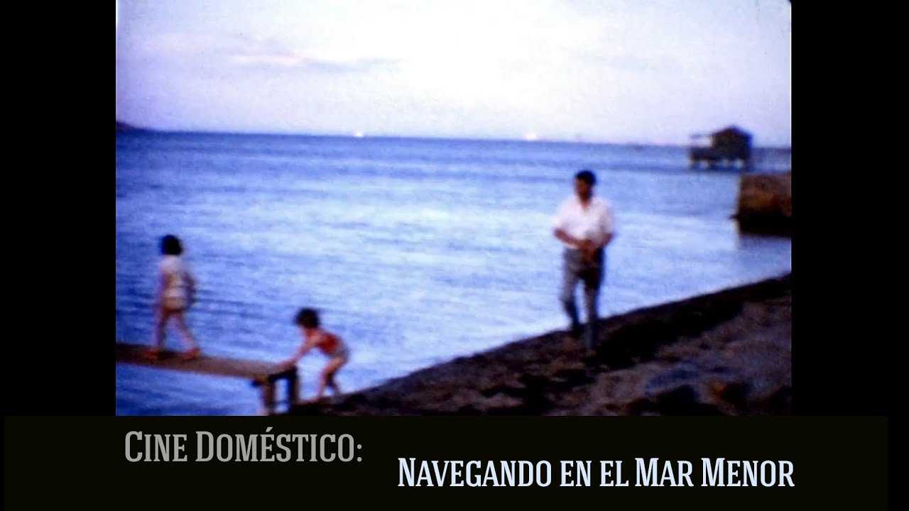 Navegando en el Mar Menor. Cine Doméstico