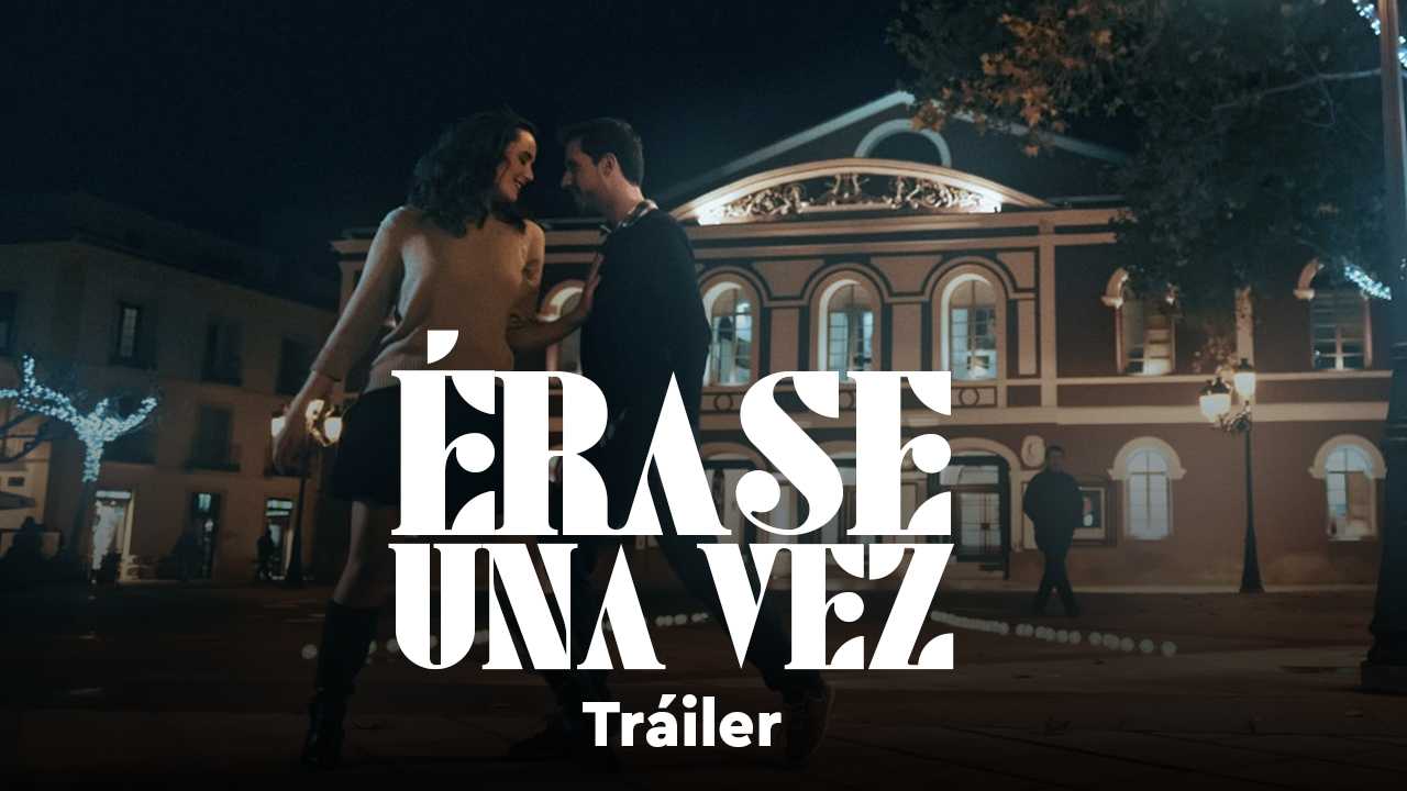 ÉRASE UNA VEZ. Tráiler