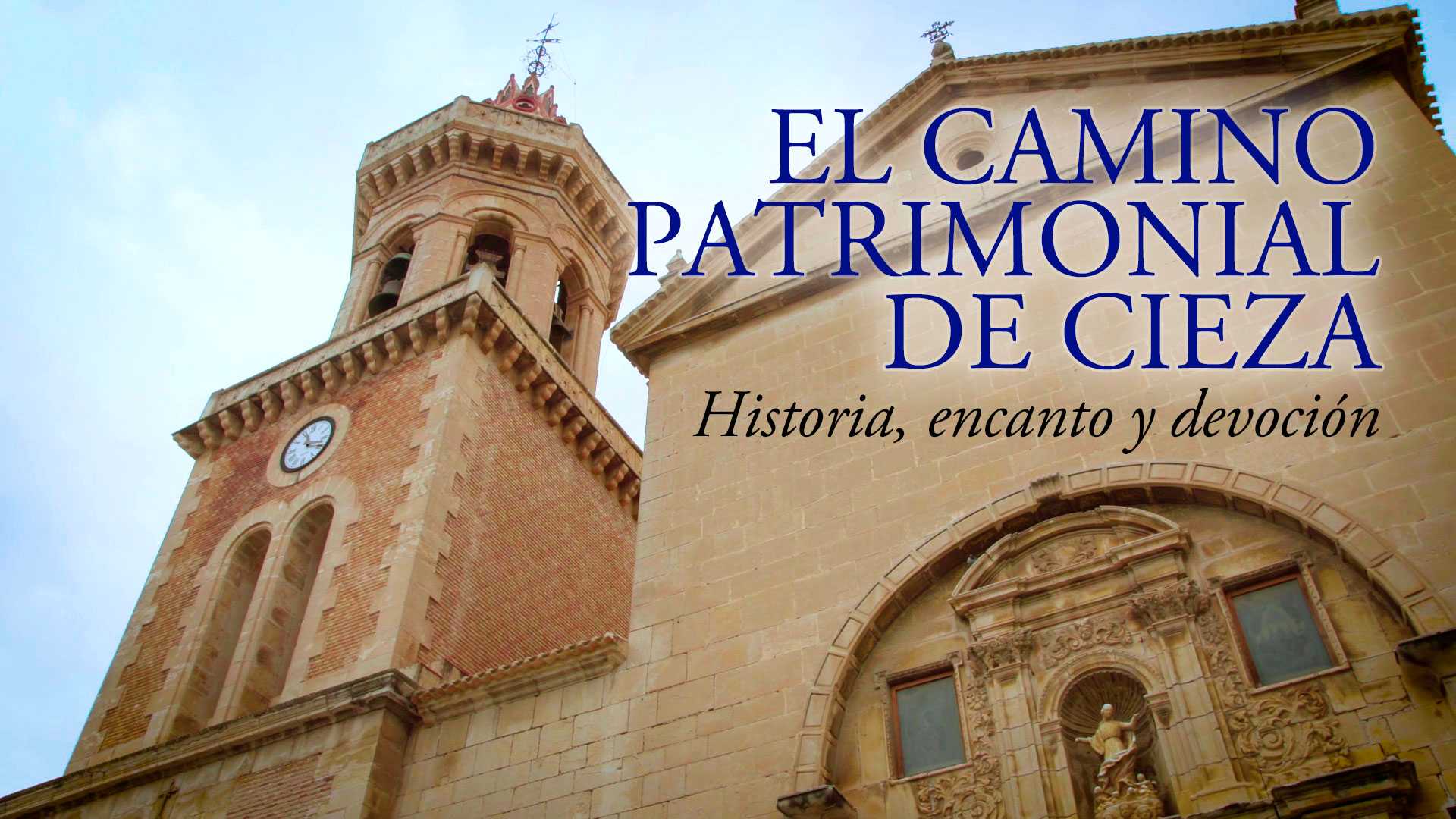 EL CAMINO PATRIMONIAL DE CIEZA